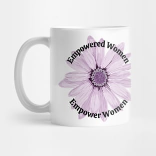 Empowered Women Empower Women Mug